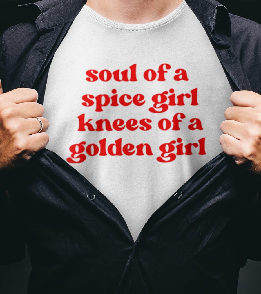 Soul Of A Spice Girl Knees Of A Golden Girl Bold Red T-Shirt