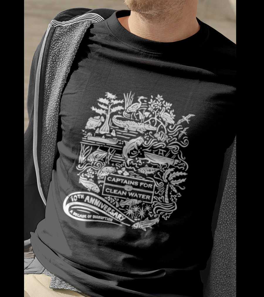 Captains For Clean Water 10th Anniversary A Decade Of Disruption Conservation Nature Advocacy T-Shirt
