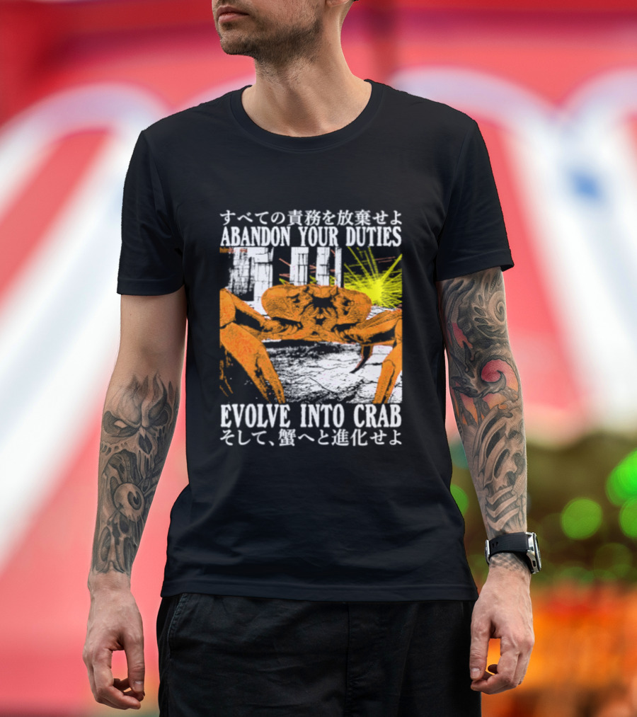 Abandon Your Duties Evolve Into Crab Carcinization T-Shirt