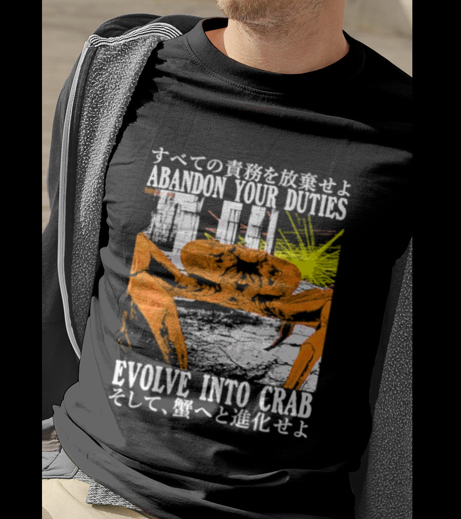 Abandon Your Duties Evolve Into Crab Carcinization T-Shirt