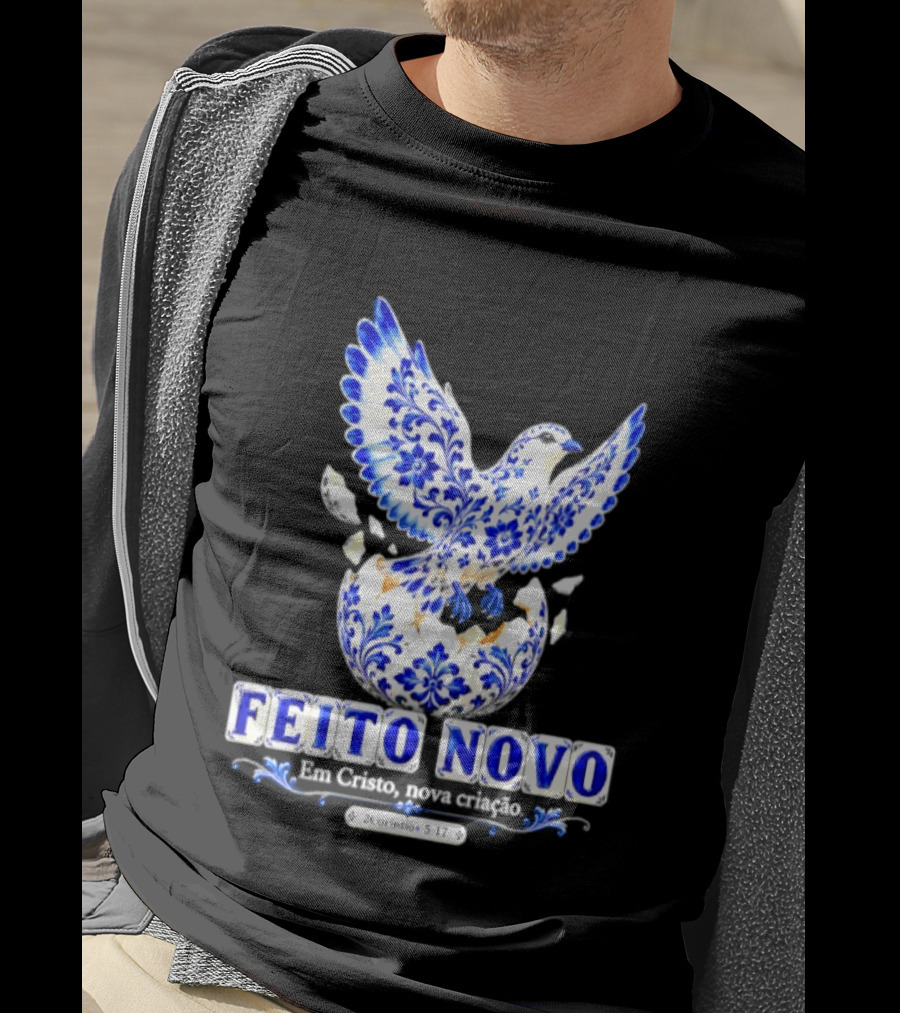 Feito Novo Em Cristo Nova Criacao 2 Corintios 5 17 Pomba Azul T-Shirt