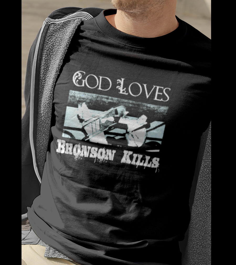 God Loves Bronson Kills Wrestling Hip Hop Boxing Ring Scene T-Shirt