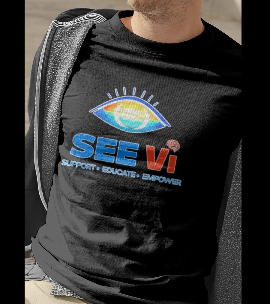 SEE Vi Support Educate Empower Eye T-Shirt