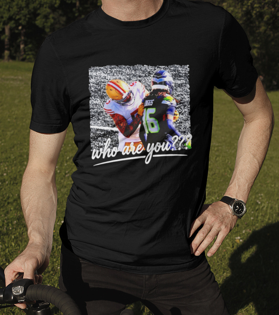Who Are You Mike Evans San Francisco 49ers And Diggs Clash NFL Football Seahawks T-Shirt