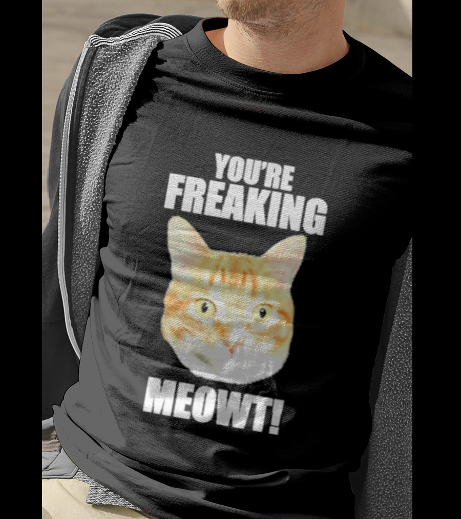 You're Freaking Meowt Orange Cat Face Comic Phrase T-Shirt