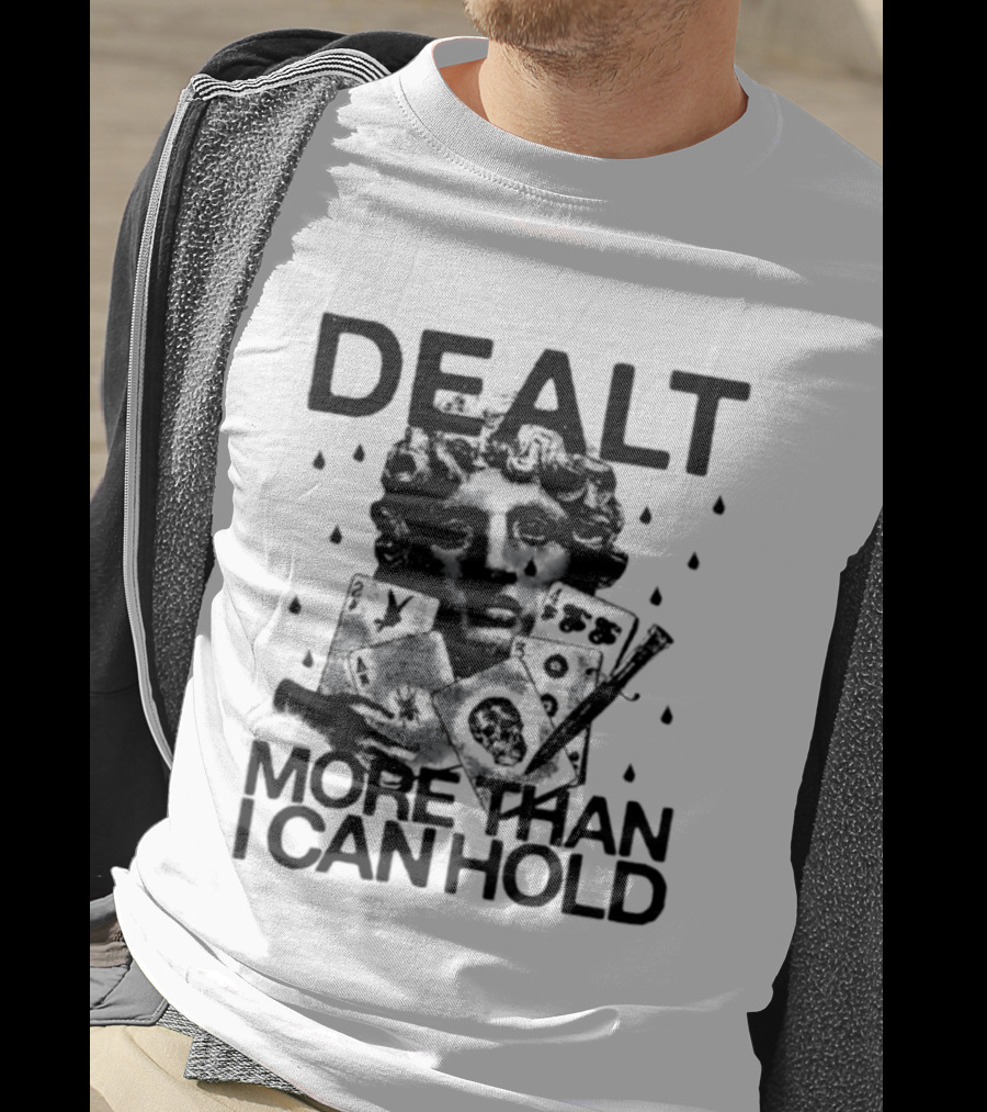 Dealt More Than I Can Hold Poker Statue Vintage Card Player T-Shirt