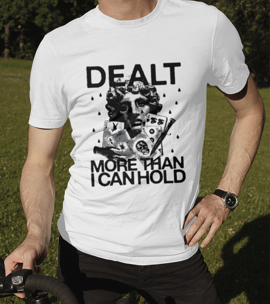 Dealt More Than I Can Hold Poker Statue Vintage Card Player T-Shirt