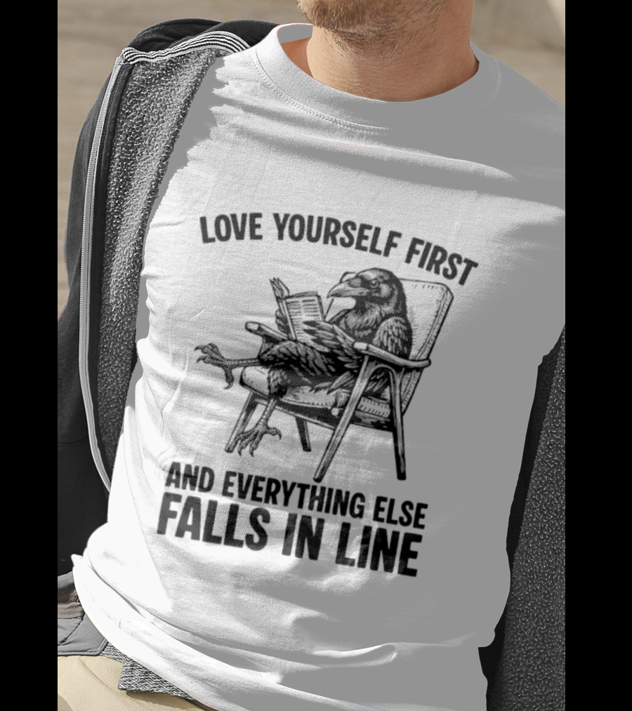 Love Yourself First And Everything Else Falls In Line Raven Reading Lounge Chair T-Shirt