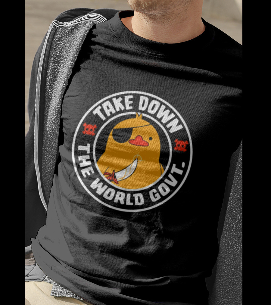 Take Down The World Govt Duck Pirate T-Shirt
