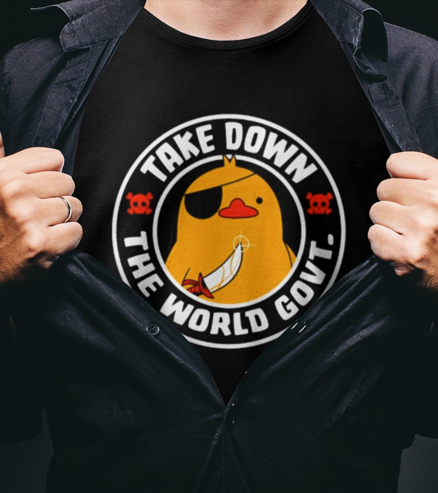 Take Down The World Govt Duck Pirate T-Shirt