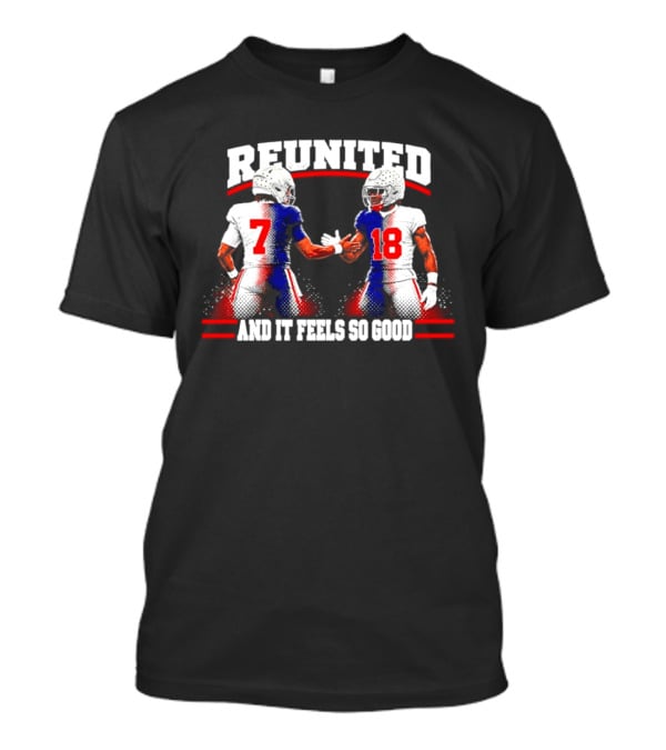 Reunited 7 And 18 And It Feels So Good Houston Texans C.J. Stroud Marvin Harrison Jr T-Shirt