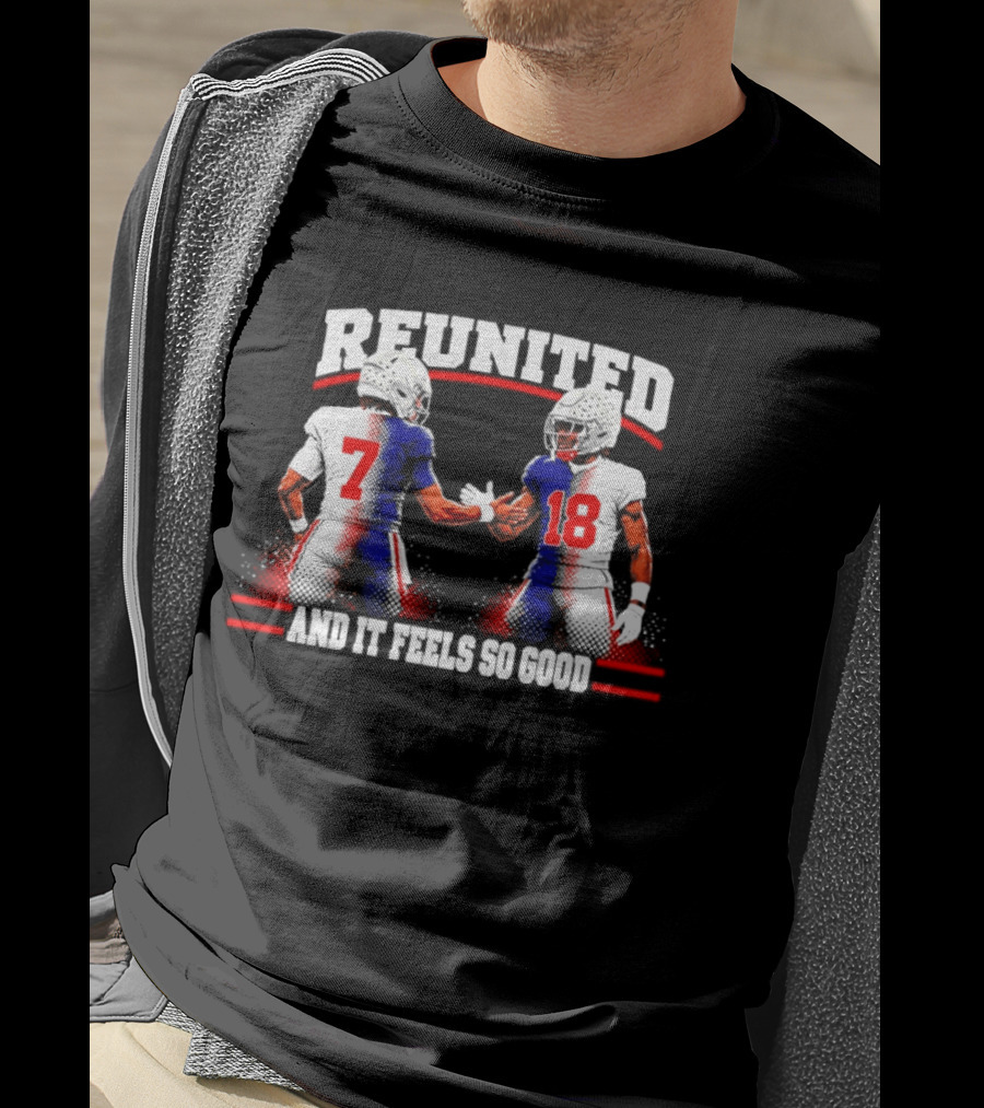 Reunited 7 And 18 And It Feels So Good Houston Texans C.J. Stroud Marvin Harrison Jr T-Shirt