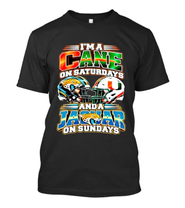 I'm A Cane On Saturdays And A Jaguar On Sundays 2026 Miami Hurricanes Jacksonville Jaguars T-Shirt