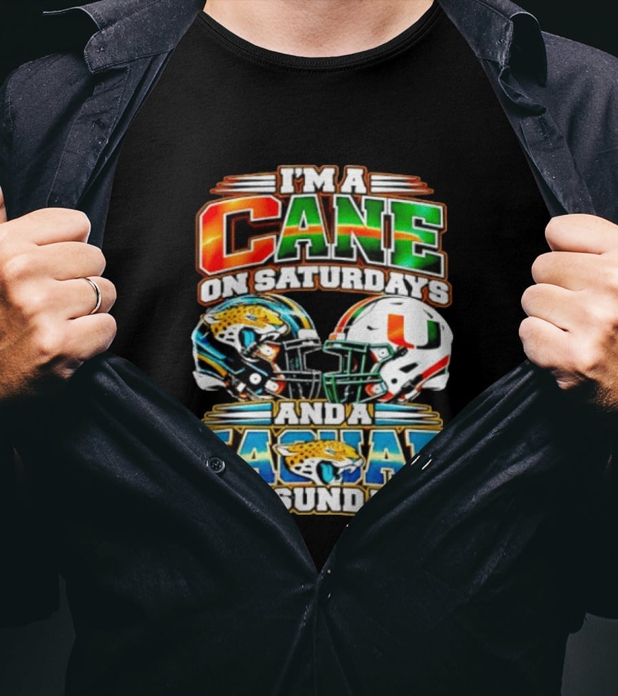I'm A Cane On Saturdays And A Jaguar On Sundays 2026 Miami Hurricanes Jacksonville Jaguars T-Shirt