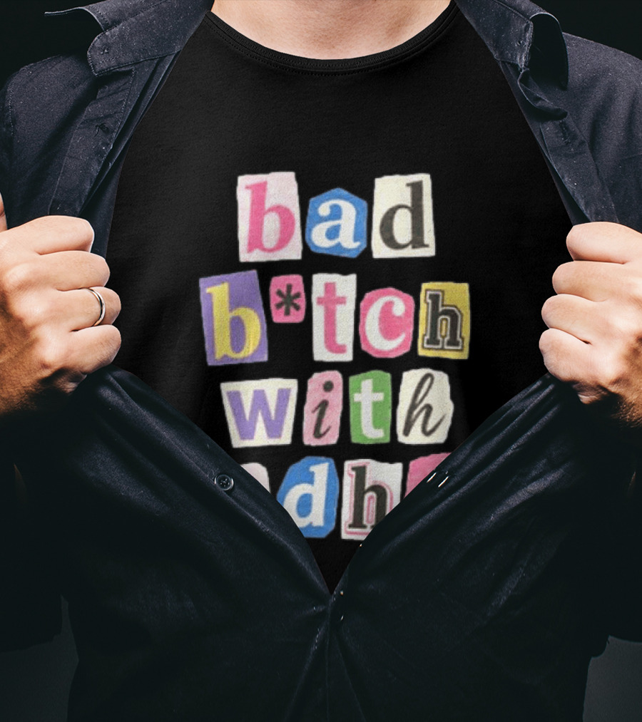 Bad B*tch With ADHD Paris Hilton T-Shirt
