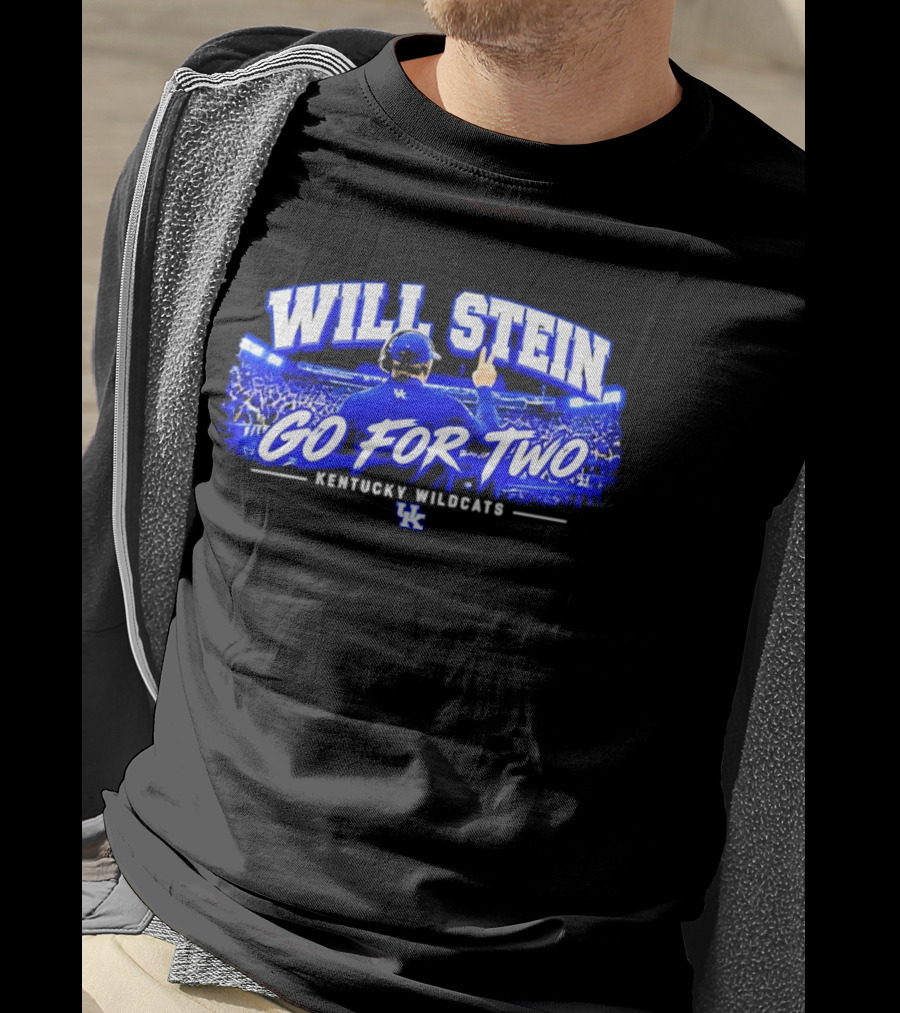 Will Stein Go For Two Kentucky Wildcats UK T-Shirt