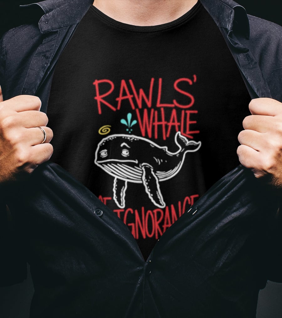 Rawls' Whale Of Ignorance Philosophy Political Theory Concept T-Shirt