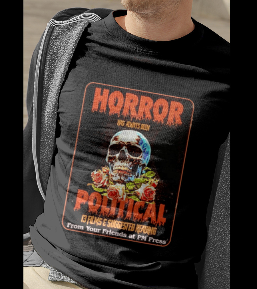 Horror Political Skull 13 Films Suggested Reading PM Press T-Shirt