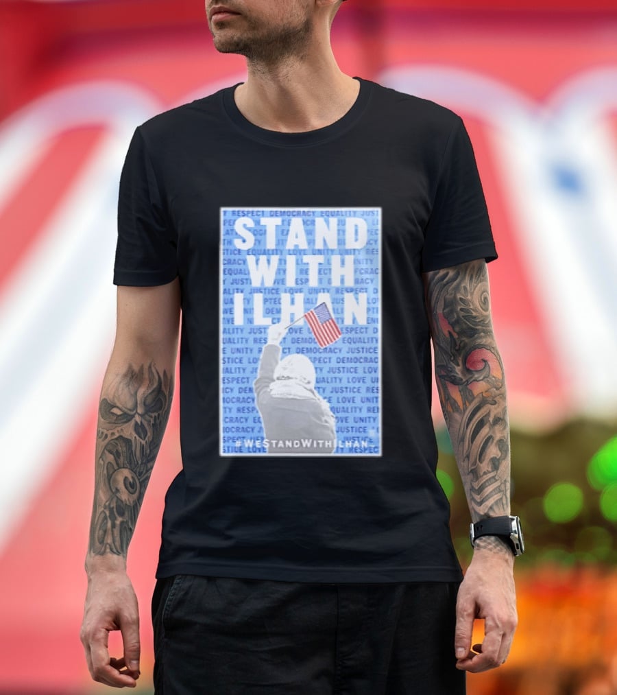 Stand With Ilhan 2026 Democracy Justice Equality Unity Flag T-Shirt