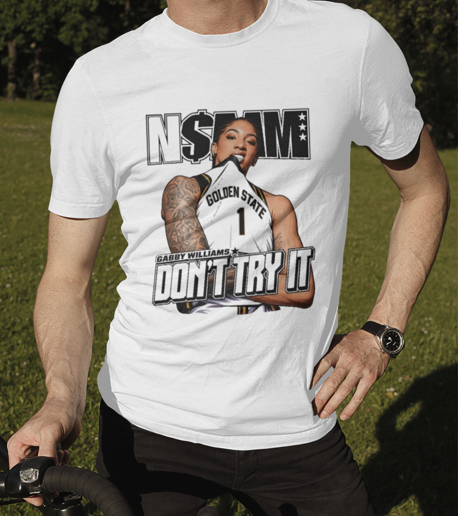 NSBM Gabby Williams Golden State Don't Try It T-Shirt