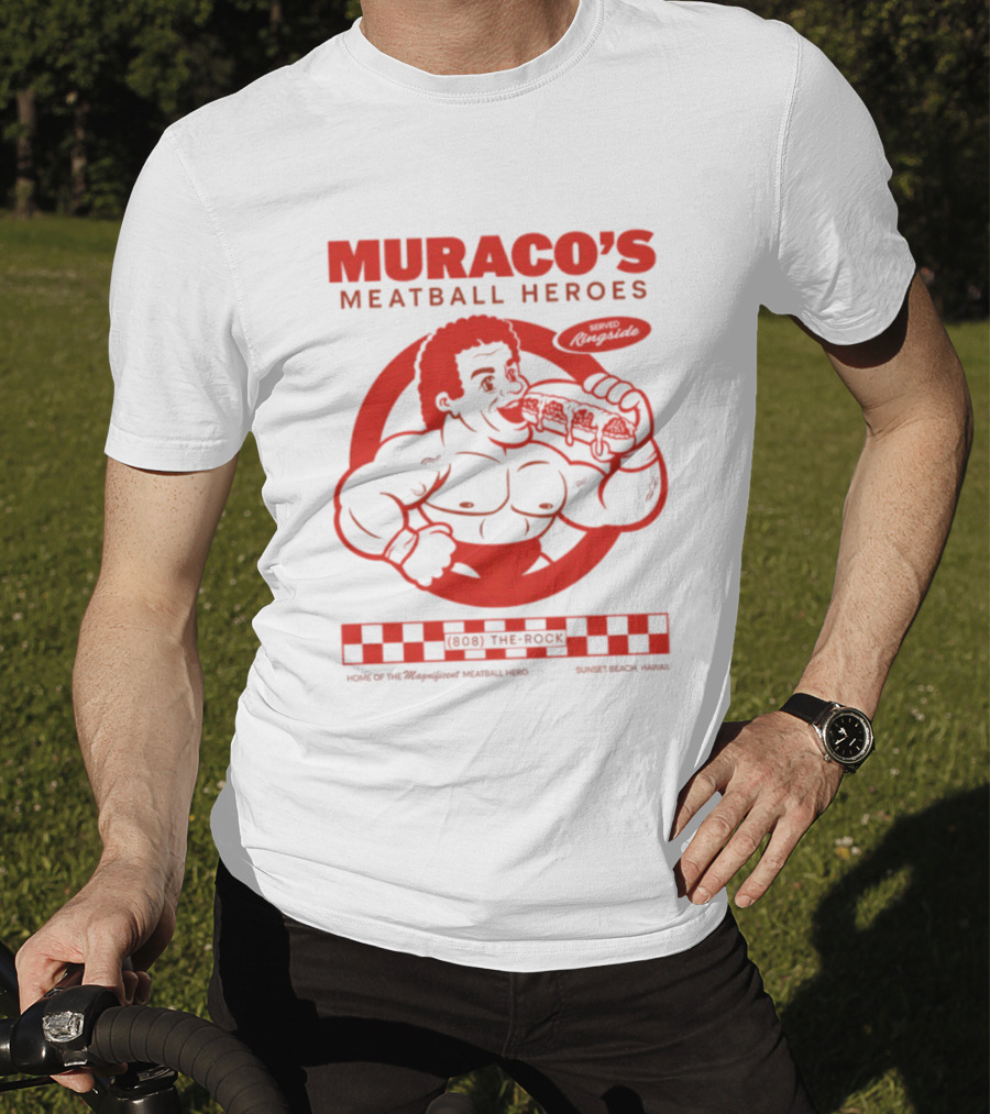 Muraco's Meatball Heroes Ringside Sunset Beach Hawaii Featuring The Rock T-Shirt