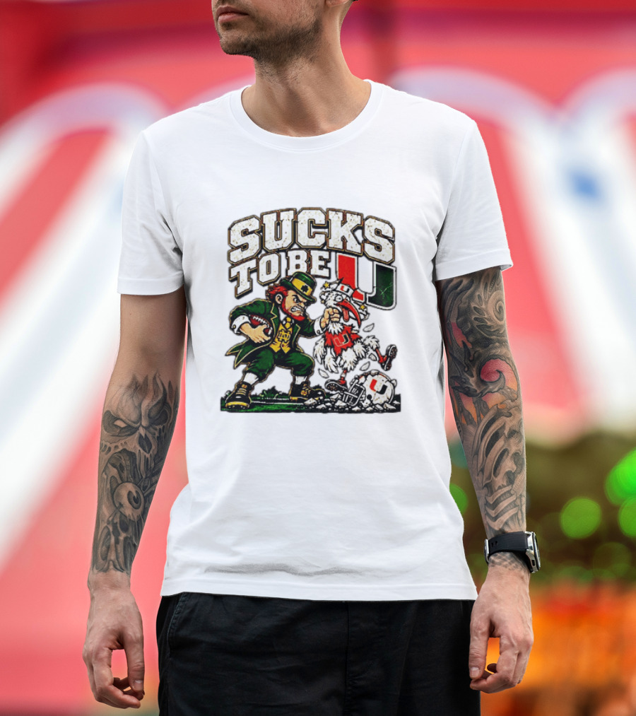 Notre Dame Fighting Irish Leprechaun Sucks To Be U Miami Rivalry T-Shirt
