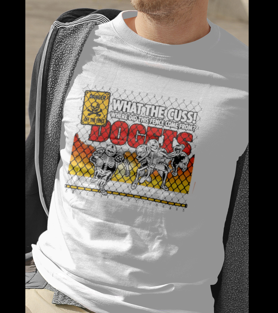 Skeleton Danger Fence What The Cuss Dogs Football T-Shirt