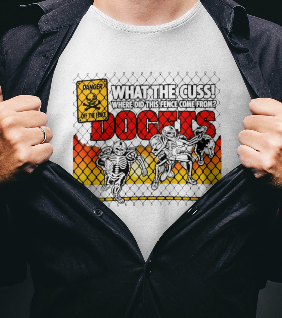 Skeleton Danger Fence What The Cuss Dogs Football T-Shirt