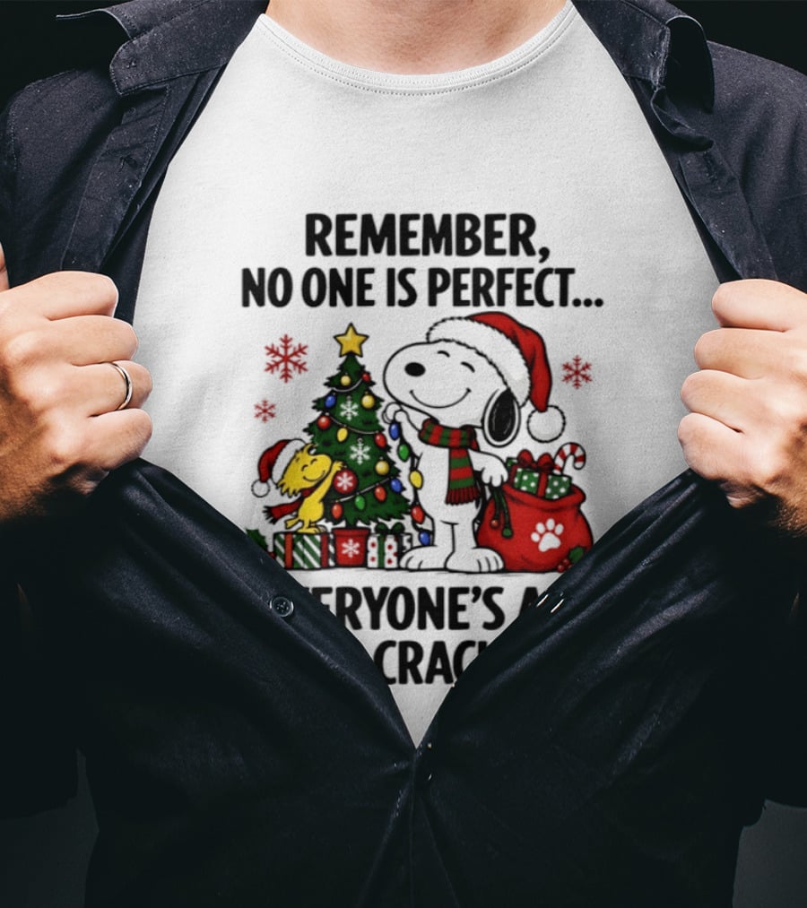 Snoopy Christmas 2026 No One Is Perfect Everyone's Ass Has A Crack In It T-Shirt