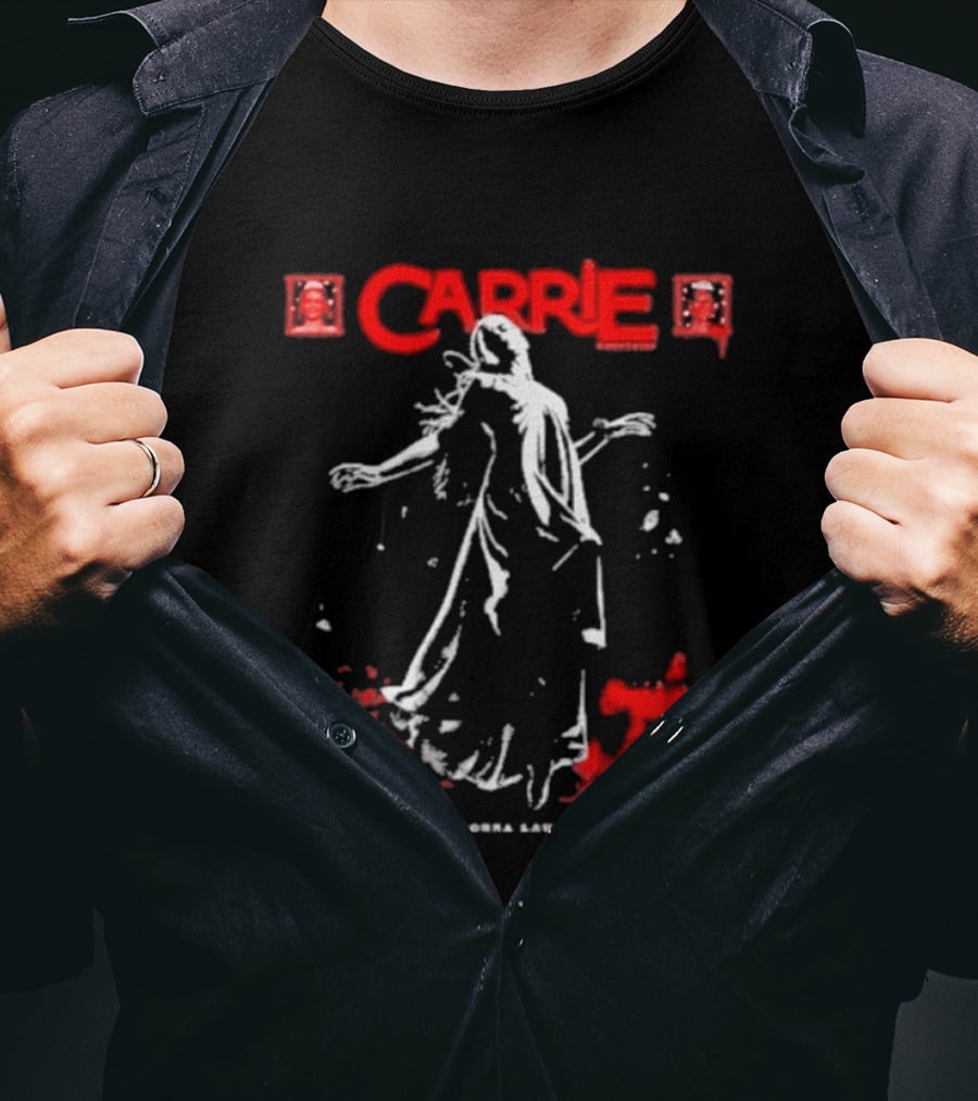 Carrie They All Gonna Laugh At You Horror Movie Blood Splatter White T-Shirt
