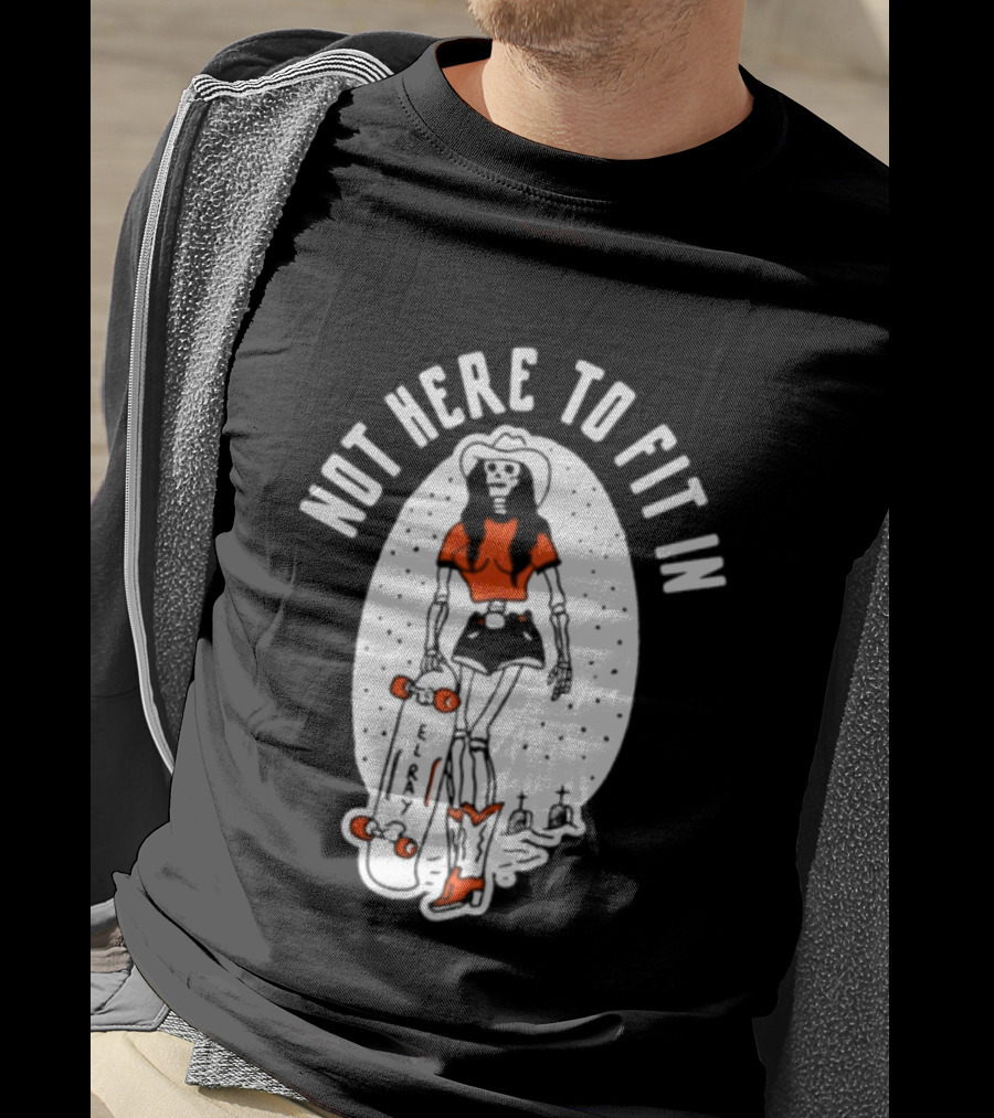 Not Here To Fit In Cowgirl Skeleton Skater T-Shirt