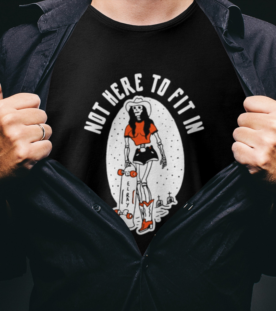 Not Here To Fit In Cowgirl Skeleton Skater T-Shirt