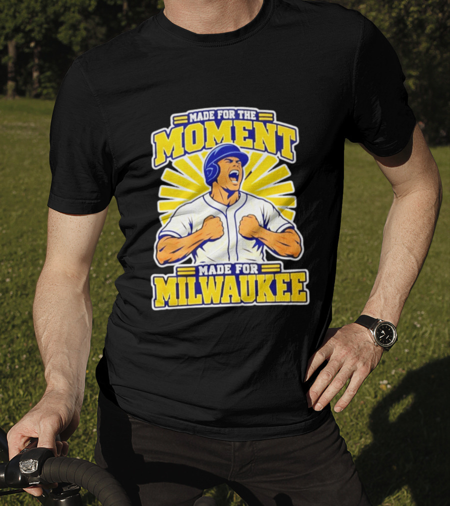 Made For The Moment Made For Milwaukee T-Shirt