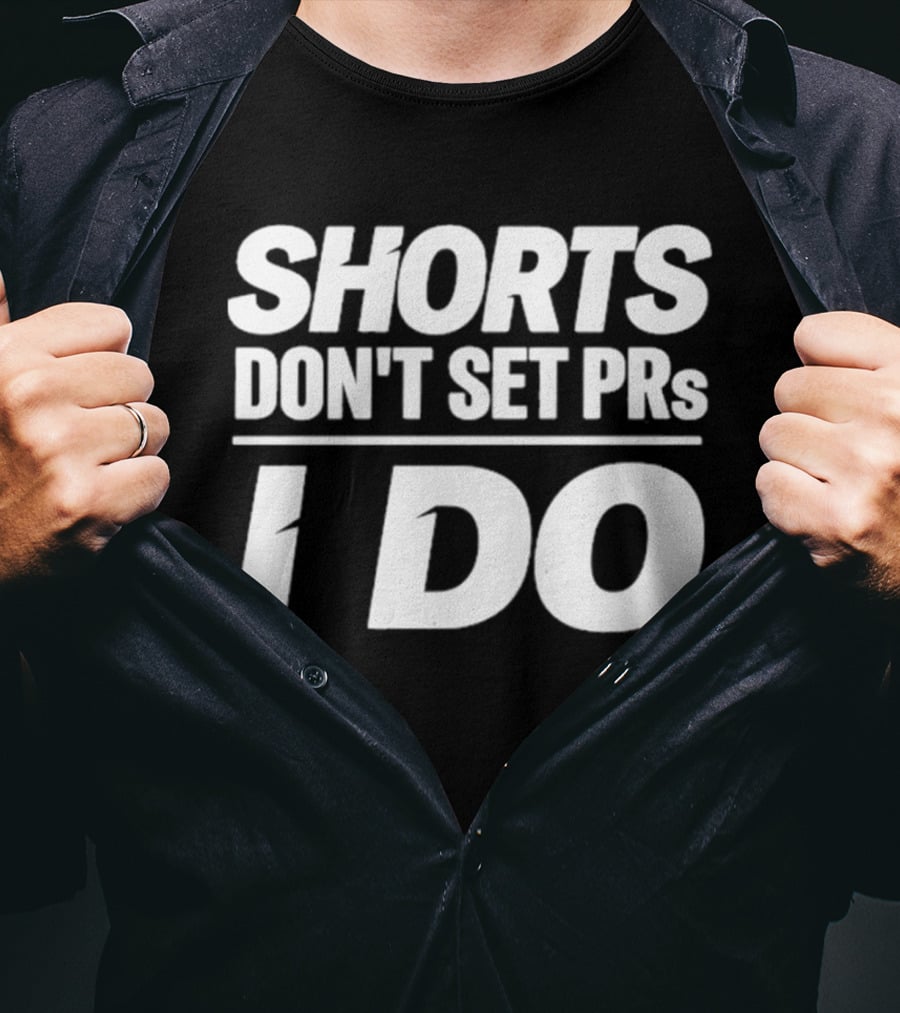 Shane Gillis Gym Monologue Shorts Don't Set PRs I Do T-Shirt