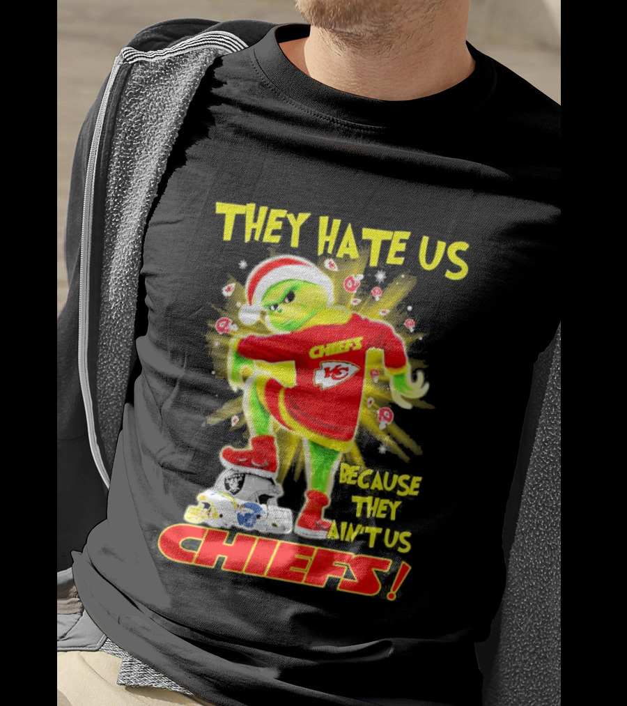 Kansas City Chiefs Grinch They Hate Us Because They Ain't Us Chiefs T-Shirt