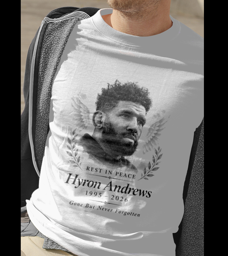Rest In Peace Hyron Andrews 1995 2026 Gone But Never Forgotten Memorial T-Shirt