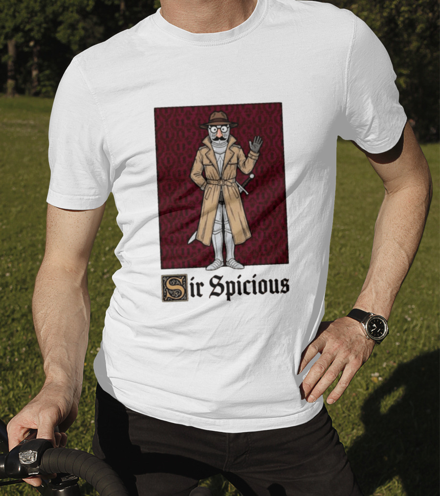 Sir Spicious Trench Coat Knight In Disguise T-Shirt