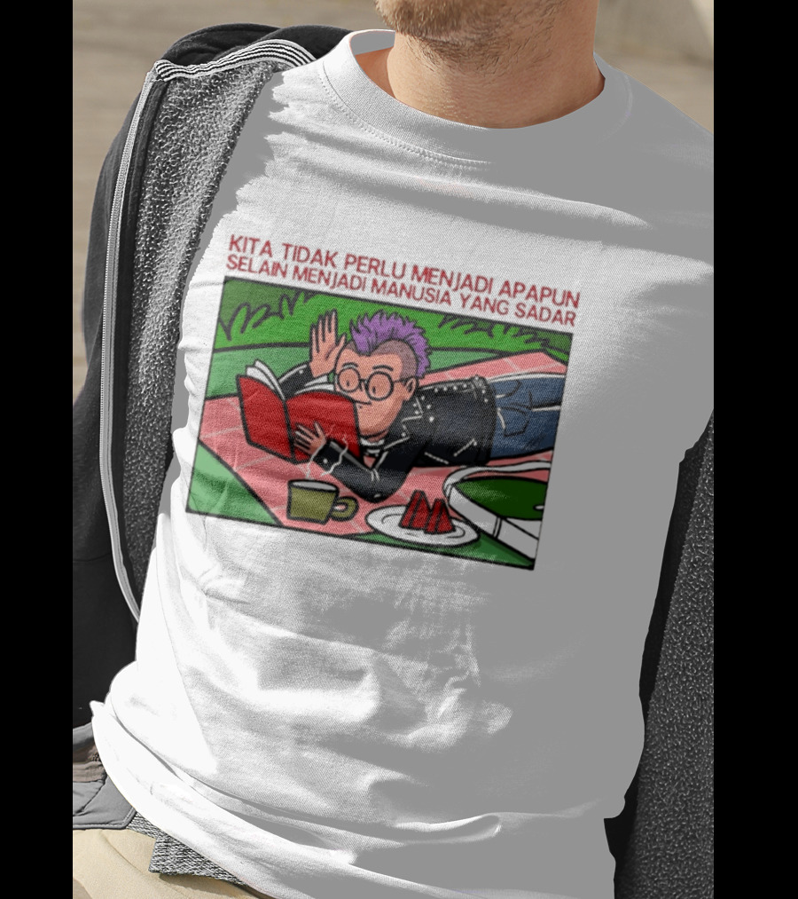 Kita Tidak Perlu Menjadi Apapun Selain Menjadi Manusia Yang Sadar Punk Picnic Scene T-Shirt