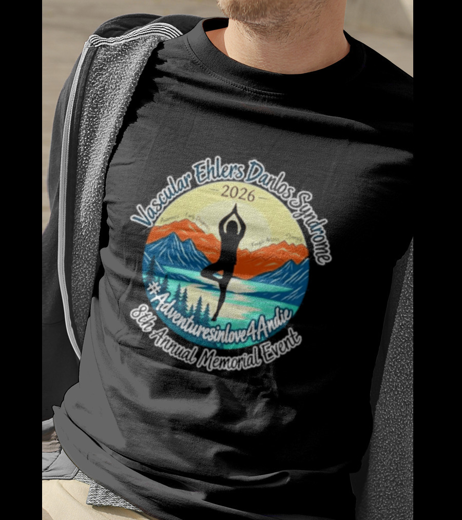 Vascular Ehlers Danlos Yoga Event 2026 Adventuresinlove4Andie Memorial 8th Annual Awareness T-Shirt