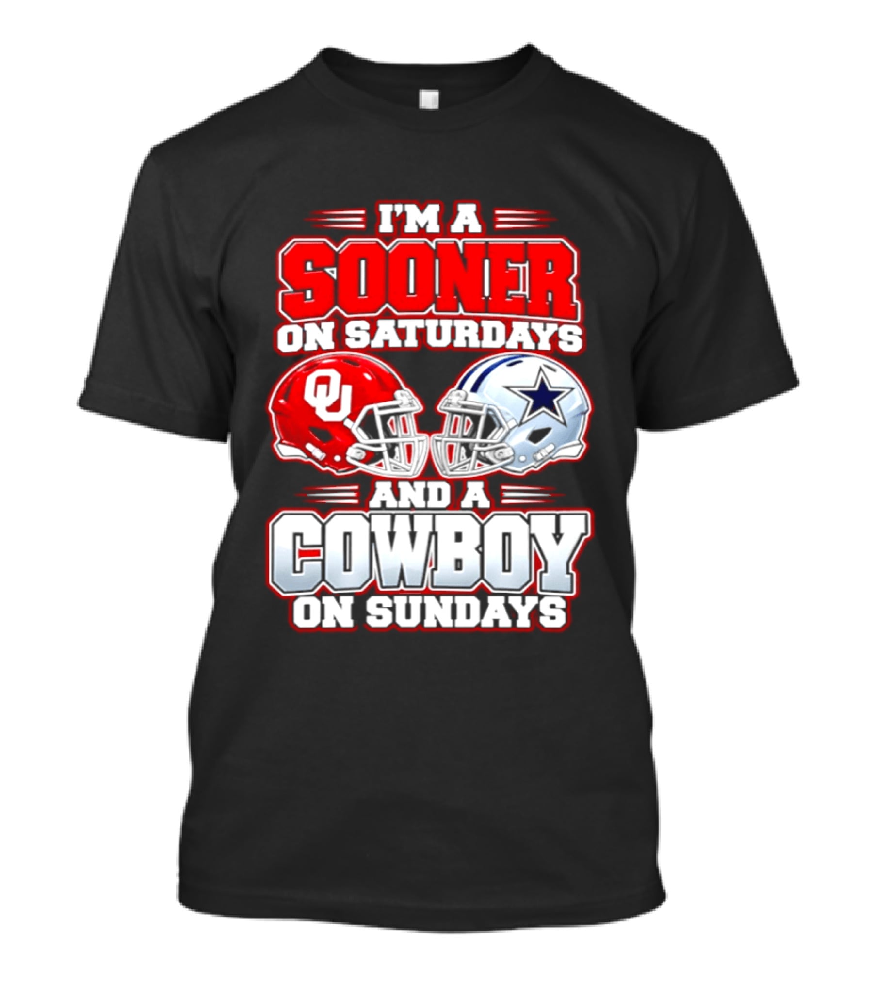 I'm A Sooner On Saturdays And A Cowboy On Sundays Oklahoma And Dallas Football Fan 2026 T-Shirt