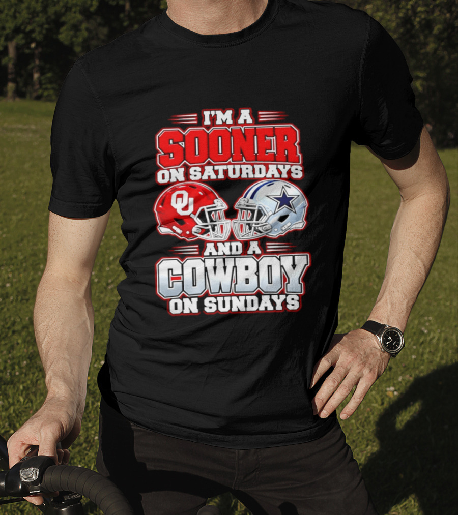 I'm A Sooner On Saturdays And A Cowboy On Sundays Oklahoma And Dallas Football Fan 2026 T-Shirt
