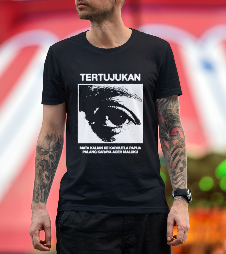 Tertujukan Mata Kalian Ke Karhutla Papua Palang Karaya Aceh Maluku T-Shirt