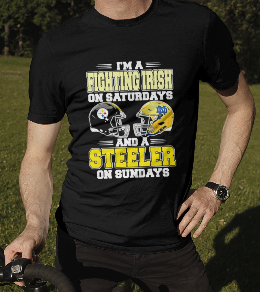 I'm A Fighting Irish On Saturdays And A Steeler On Sundays T-Shirt