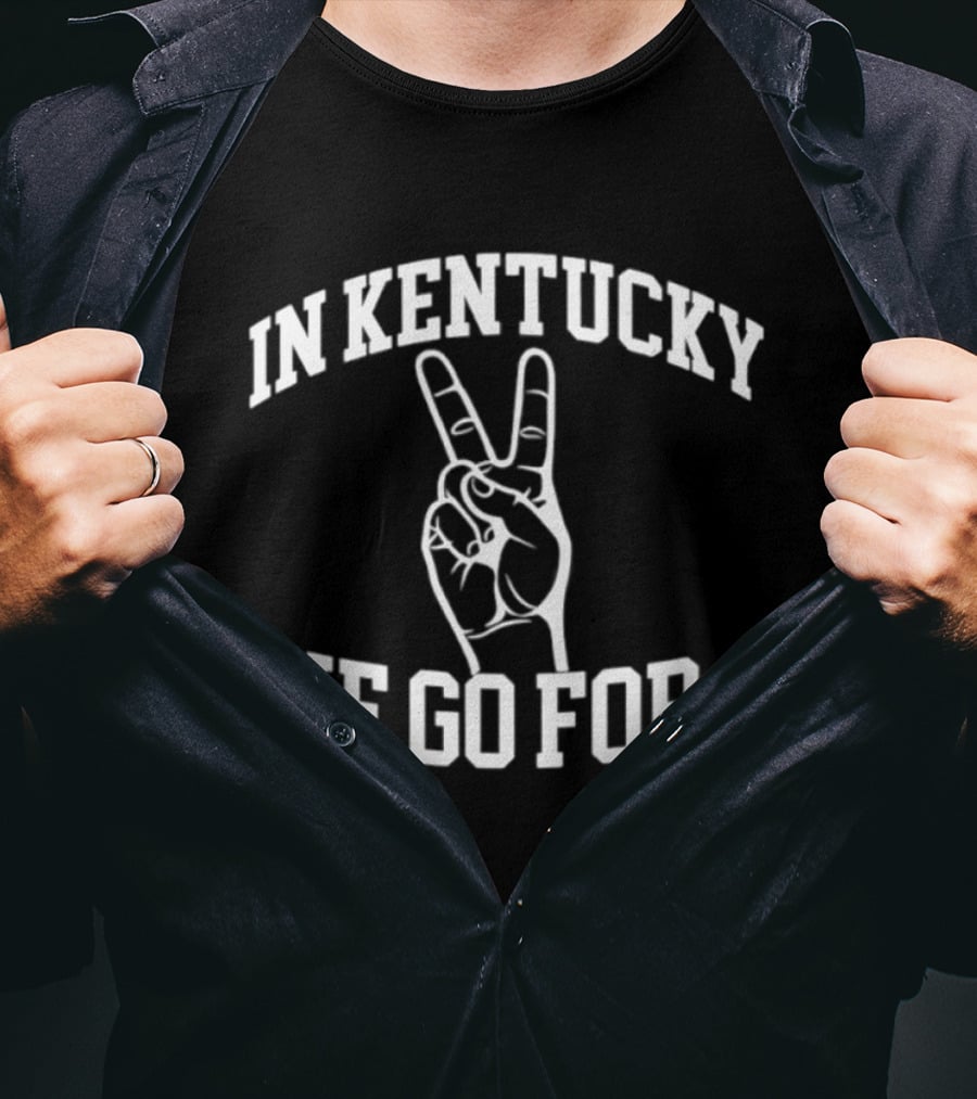 In Kentucky We Go For 2 Coach Will Stein Kentucky Wildcats T-Shirt