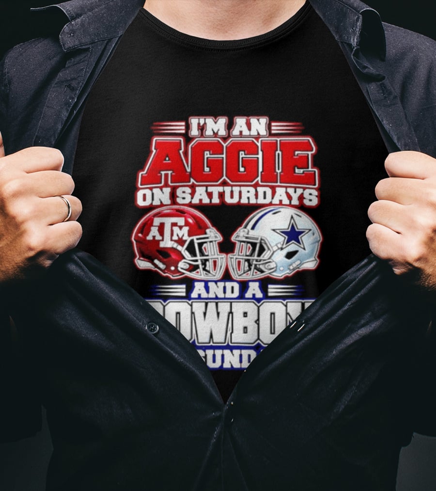 I'm An Aggie On Saturdays And A Cowboy On Sundays Texas A&M Dallas Cowboys Helmets T-Shirt