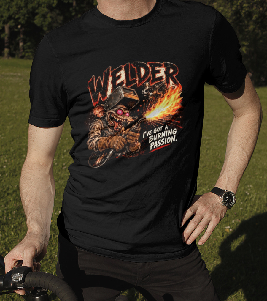 Welder Rat Fink I've Got A Burning Passion T-Shirt