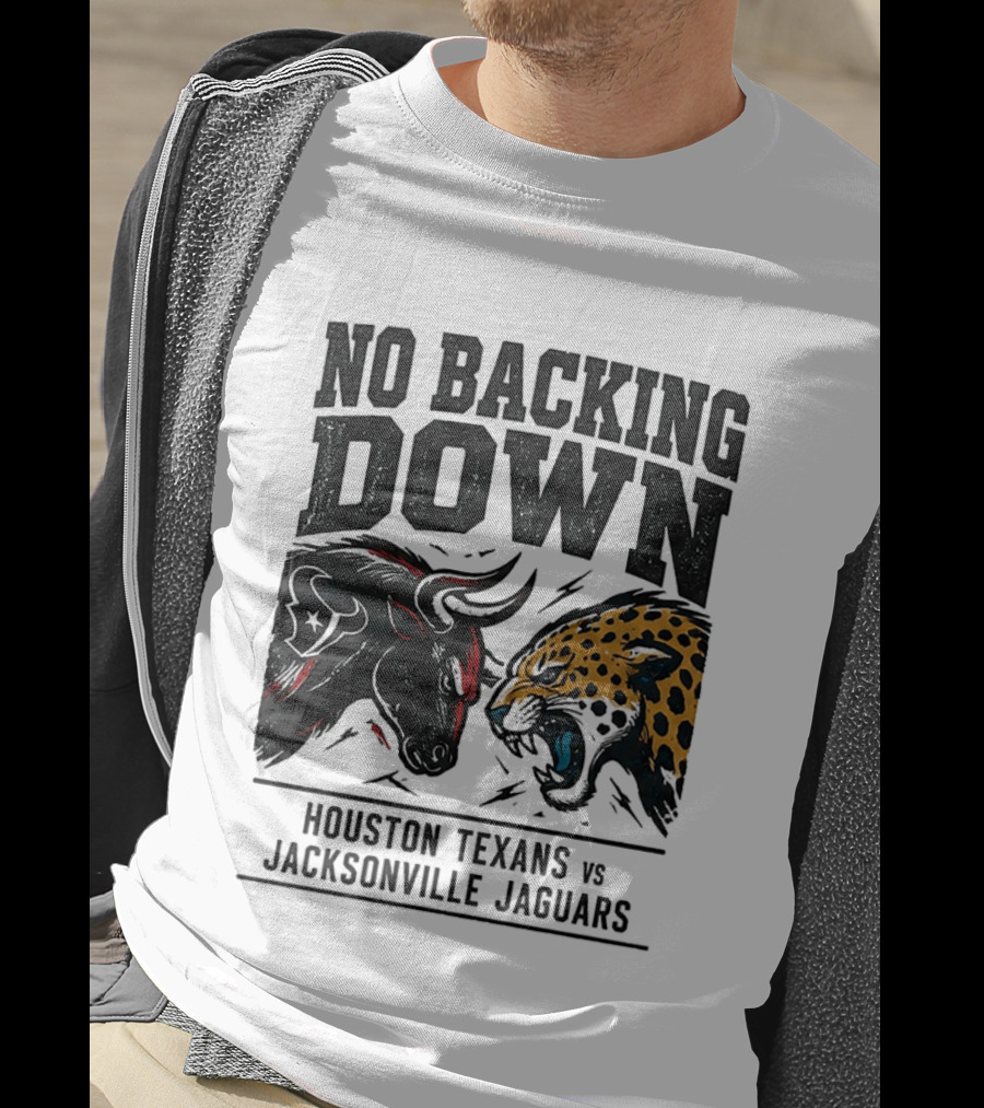 No Backing Down Houston Texans Vs Jacksonville Jaguars Matchup 2026 T-Shirt