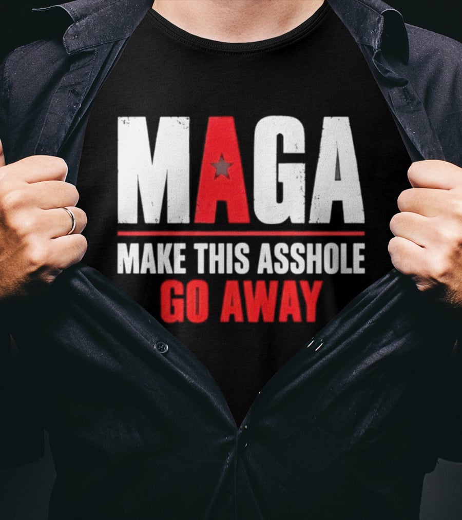 MAGA Make This Asshole Go Away Anti Trump Political T-Shirt