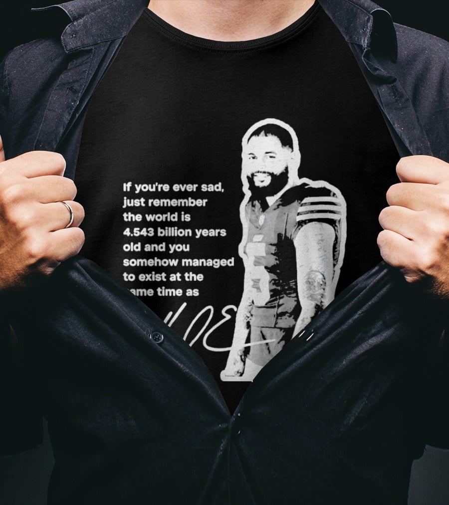 If You're Ever Sad Remember You Exist Same Time As Mike Evans Autograph T-Shirt