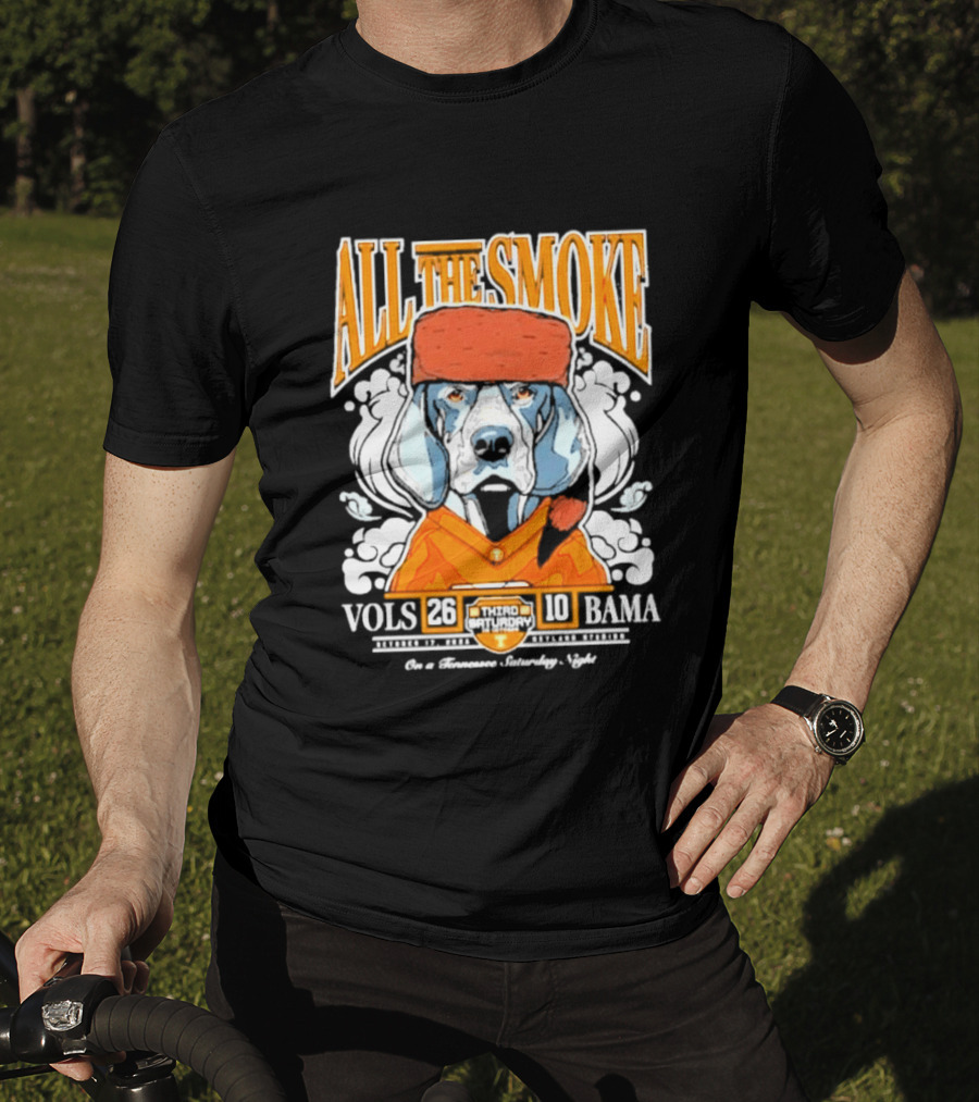 ALL THE SMOKE Tennessee Volunteers 26 10 Alabama Crimson Tide 2026 Smokey Game Day Cigar Celebration T-Shirt